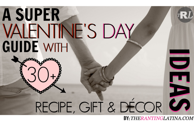 Super Valentine's Day Guide