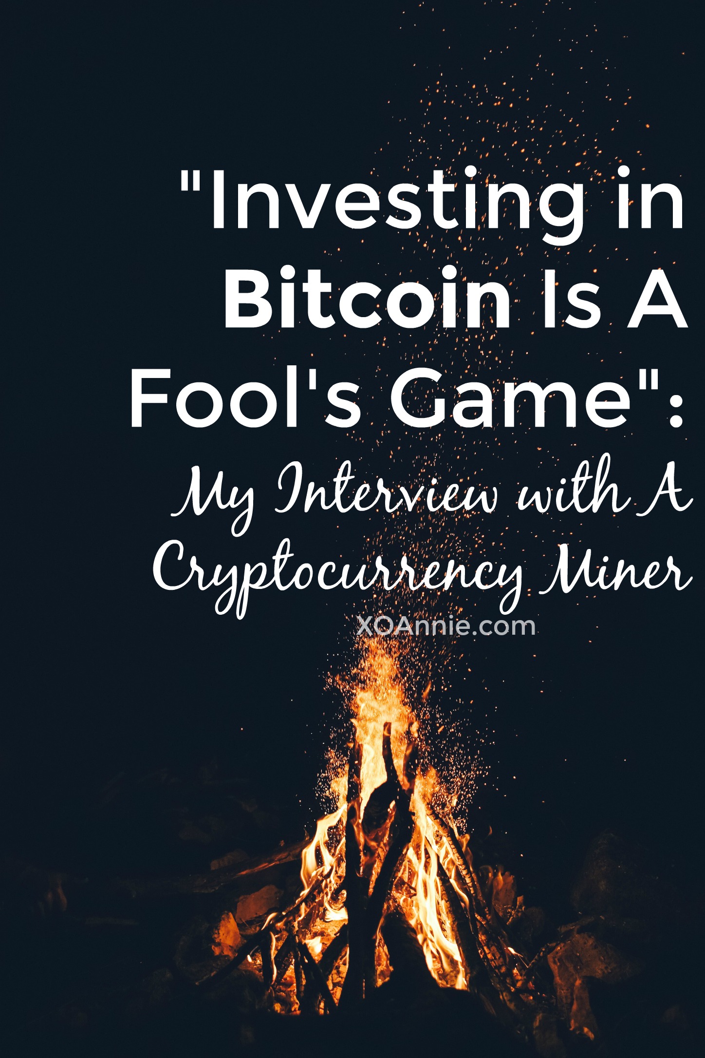 "Investing in Bitcoin Is A Fool's Game": My Interview with A Cryptocurrency Miner